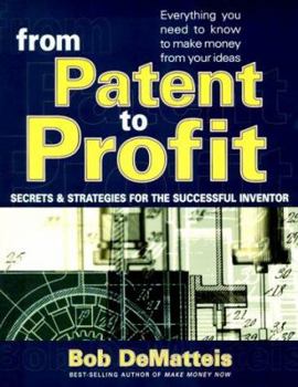 Mass Market Paperback From Patent to Profit: Secrets & Strategies for the Successful Inventor Book