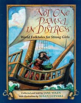 Hardcover Not One Damsel in Distress: World Folktales for Strong Girls Book