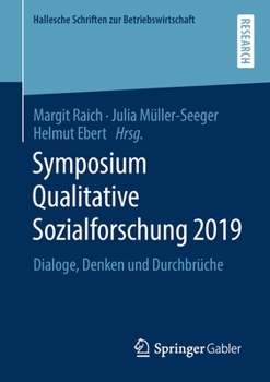 Paperback Symposium Qualitative Sozialforschung 2019: Dialoge, Denken Und Durchbrüche [German] Book