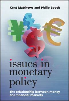 Issues in Monetary Policy: The Relationship Between Money and the Financial Markets