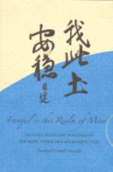 Tranquil is this Realm of Mine: Dharma Talks and Writings of The Most Venerable