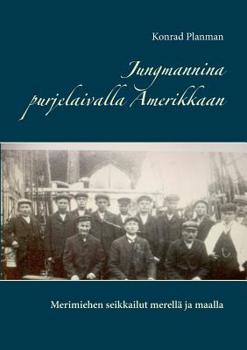 Paperback Jungmannina purjelaivalla Amerikkaan [Finnish] Book
