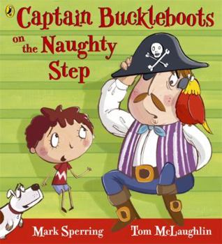 Paperback Captain Buckleboot On the Naughty Step Book