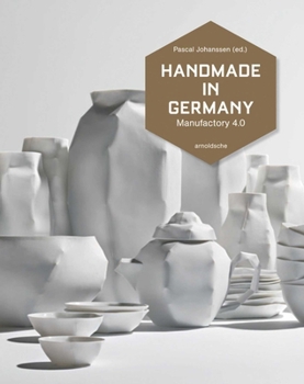 Hardcover Handmade in Germany: Maufactory 4.0 Book
