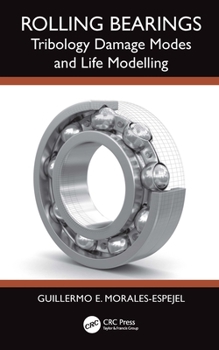 Hardcover Rolling Bearings: Tribology Damage Modes and Life Modelling Book