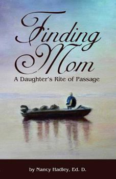 Paperback Finding Mom: A Daughter's Rite of Passage Book