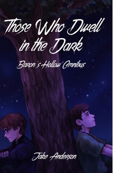 Paperback Those Who Dwell in the Dark: Baron's Hollow OMNIBUS Book