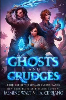Ghosts and Grudges - Book #1 of the Shaman Queen Saga