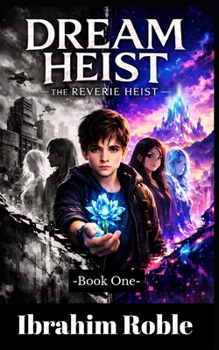 Paperback Dream Heist: The Reverie Heist Book