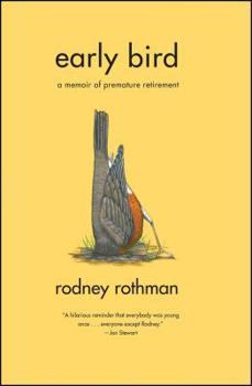 Paperback Early Bird: A Memoir of Premature Retirement Book