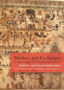 Hardcover Markets and Exchanges in Pre-Modern and Traditional Societies Book