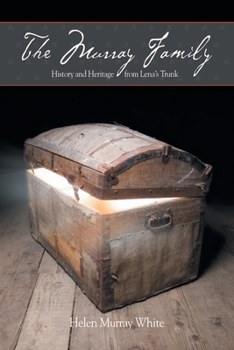 Paperback The Murray Family. History and Heritage from Lena's Trunk Book