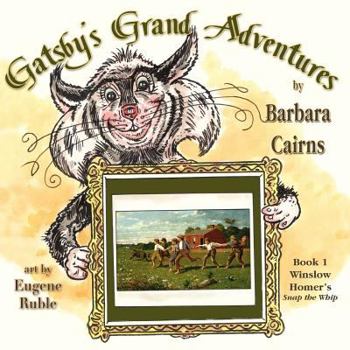 Paperback Gatsby's Grand Adventures: Book 1 Winslow Homer's Snap the Whip [Large Print] Book