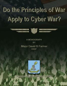 Paperback Do the Principles of War Apply to Cyber War? Book