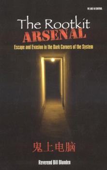 Paperback The Rootkit Arsenal: Escape and Evasion in the Dark Corners of the System Book