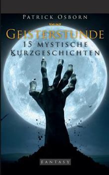 Paperback Geisterstunde: 15 mystische Kurzgeschichten [German] Book