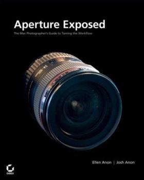 Paperback Aperture Exposed: The Mac Photographer's Guide to Taming the Workflow Book