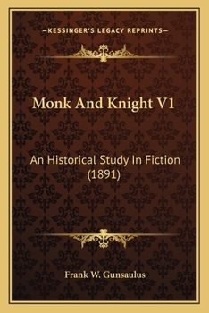 Paperback Monk And Knight V1: An Historical Study In Fiction (1891) Book