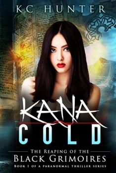 Paperback Kana Cold: The Reaping of the Black Grimoires Book