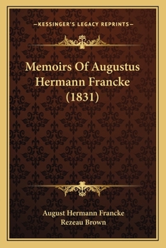 Paperback Memoirs Of Augustus Hermann Francke (1831) Book