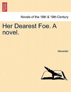 Paperback Her Dearest Foe. a Novel. Book
