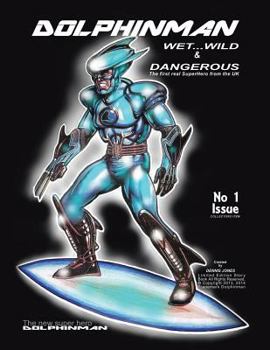 Paperback Dolphinman: Wet...Wild & Dangerous Book