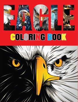 Paperback Eagles Coloring Book: Philadelphia Eagles Coloring Book, Eagles Coloring Books For Adults, Boys, Girls Relaxation, Soaring Eagles coloring b Book