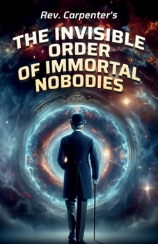 Paperback The Invisible Order of the Immortal Nobodies Book