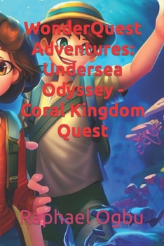 WonderQuest Adventures: Undersea Odyssey - Coral Kingdom Quest