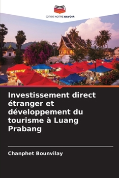 Paperback Investissement direct étranger et développement du tourisme à Luang Prabang [French] Book