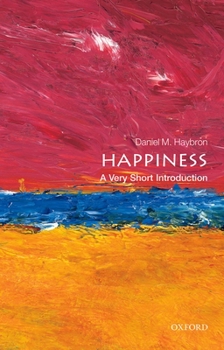Happiness: A Very Short Introduction - Book  of the Oxford's Very Short Introductions series