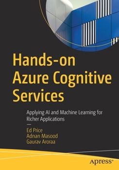 Paperback Hands-On Azure Cognitive Services: Applying AI and Machine Learning for Richer Applications Book