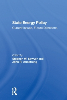 State Energy Policy: Current Issues, Future Directions (Westview Special Studies in Natural Resources and Energy Management)