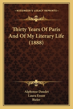Paperback Thirty Years Of Paris And Of My Literary Life (1888) Book