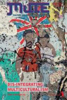 Paperback Dis-integrating Multiculturalism Book