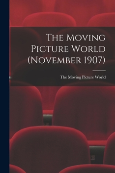 Paperback The Moving Picture World (November 1907) Book