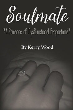 Paperback Soulmate: A Romance of Dysfunctional Proportions Book