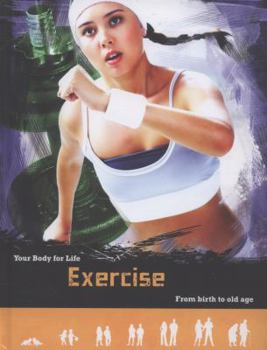 Exercise: From Birth to Old Age - Book  of the Your Body for Life