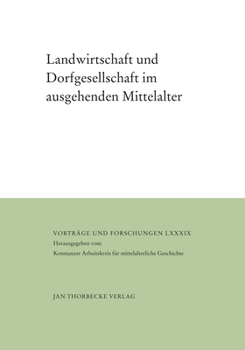 Hardcover Landwirtschaft Und Dorfgesellschaft Im Ausgehenden Mittelalter [German] Book