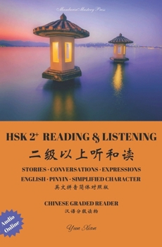 Paperback Hsk2+ Reading & Listening: Chinese Graded Reader Book