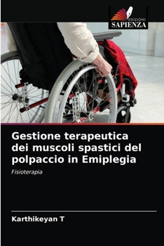 Paperback Gestione terapeutica dei muscoli spastici del polpaccio in Emiplegia [Italian] Book