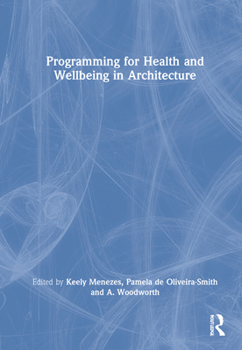Hardcover Programming for Health and Wellbeing in Architecture Book