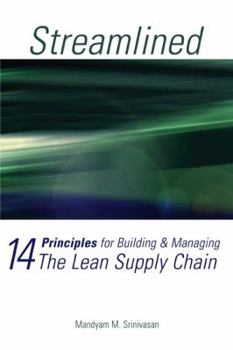 Hardcover Streamlined: 14 Principles for Building & Managing the Lean Supply Chain Book