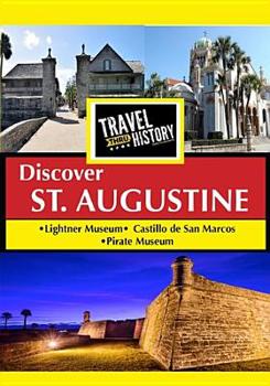 DVD Travel Thru History: St. Augustine Book