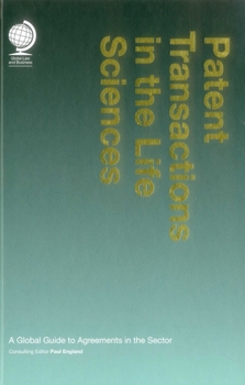 Hardcover Patent Transactions in the Life Sciences: A Global Guide to Agreements in the Sector Book