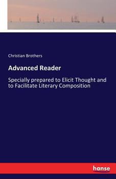 Paperback Advanced Reader: Specially prepared to Elicit Thought and to Facilitate Literary Composition Book