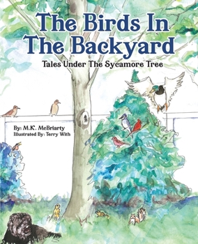 Paperback The Birds In The Backyard: Tales Under The Sycamore Tree Book