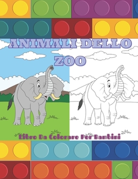 Paperback ANIMALI DELLO ZOO - Libro Da Colorare Per Bambini [Italian] Book