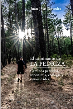 Paperback El caminante de La Pedriza: Caminos perdidos, toponimia, ecología y curiosidades [Spanish] Book