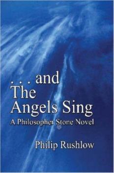 Paperback . . . and The Angels Sing: A Philosopher Stone Novel Book